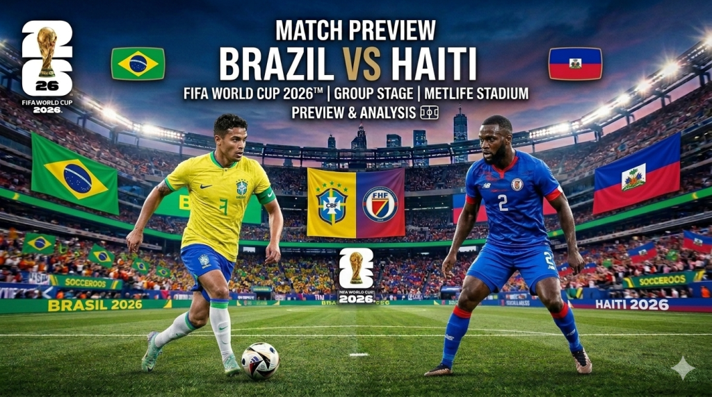 Brazil Pureview FIFA World Cup Brazil vs Haiti 2026: Schedule, Kickoff Time, Venues, TV ...